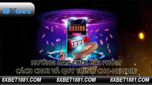 hướng dẫn chơi bài phỏm